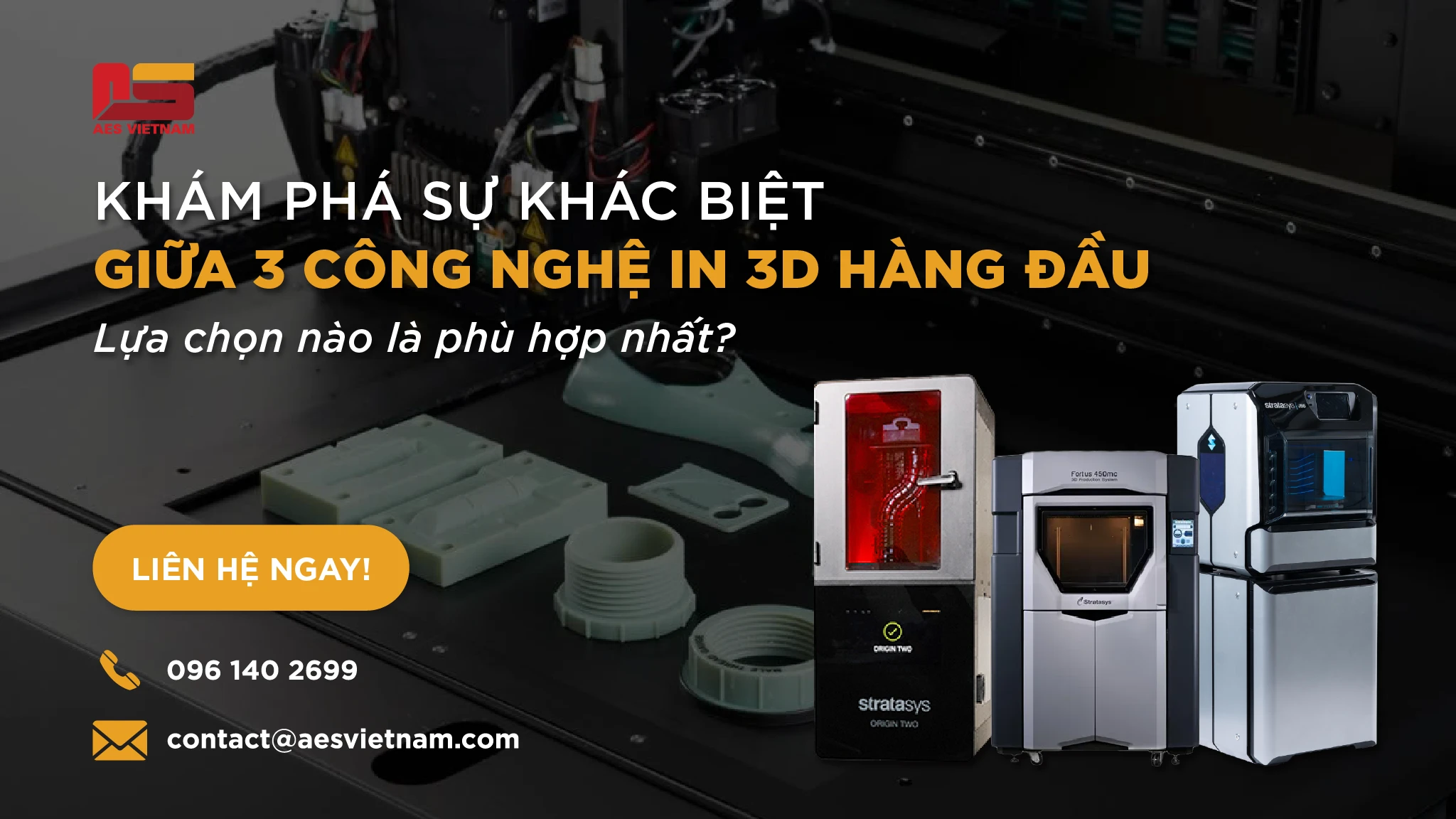 Tổng Quan 3 Công Nghệ In 3D Phổ Biến Nhất Việt Nam